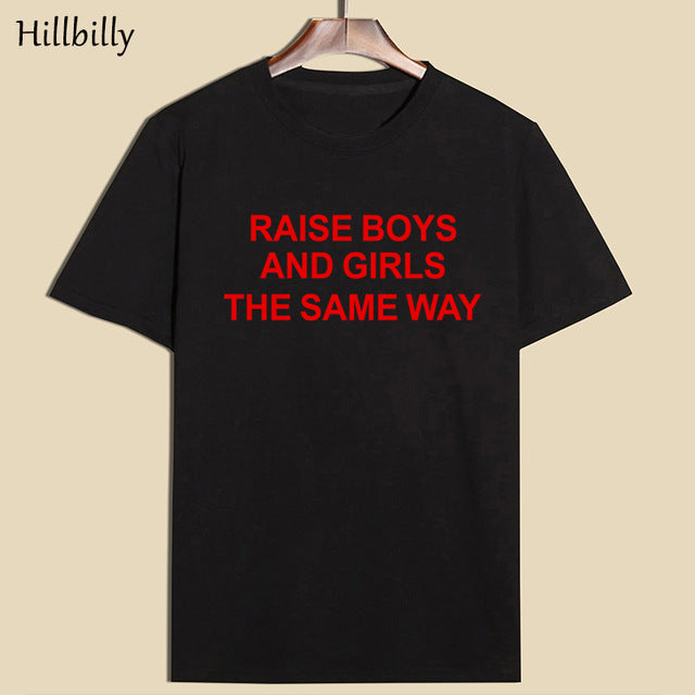 Hillbilly Raise Boys AND Girls The Same Way Short Sleeve O-Neck White Printing Red Letter Women T Shirts Fashion Cotton Tees Top